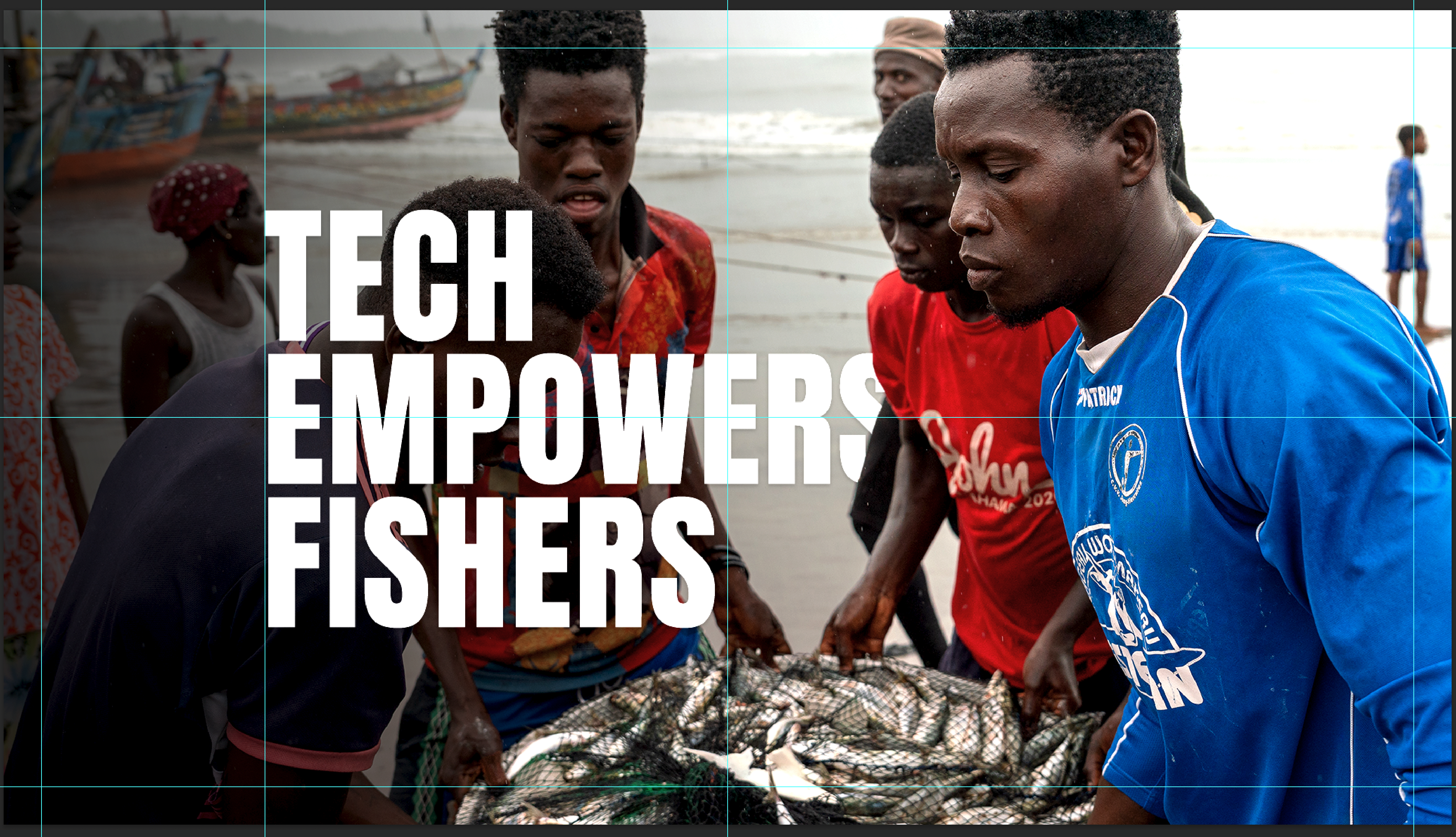 Fishers on the coast, holding a catch of small fish. The words "tech empowers fishers" overlay the scene.